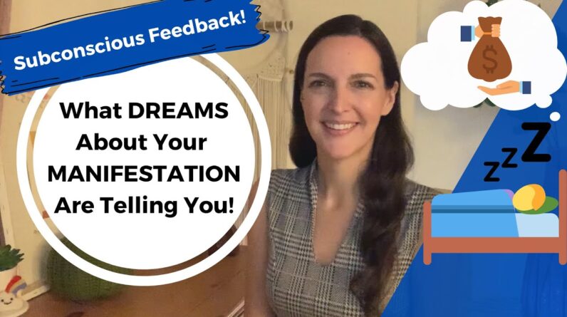What DREAMS About Your Manifestation Are Telling You! (3 Common Types) SUBCONSCIOUS FEEDBACK