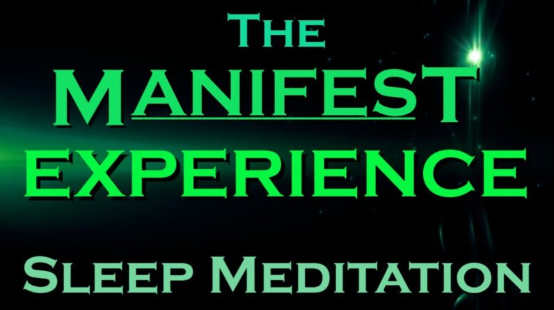 The Manifest Experience ~ Manifest While you SLEEP MEDITATION