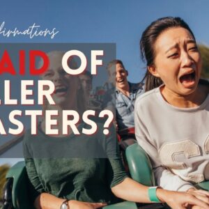 Afraid of Roller Coasters?  18 Motivational Quotes To Fight Your Fear of Roller Coasters!