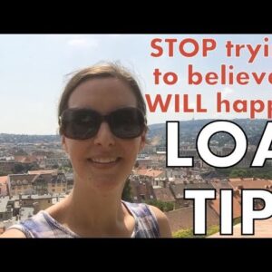 Law of Attraction/Manifesting Tip: STOP Trying to Believe it WILL Happen