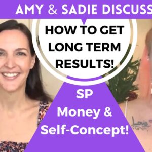 Manifesting your self-concept AND your result (Money & SP) with Sadie & Amy - Part 1
