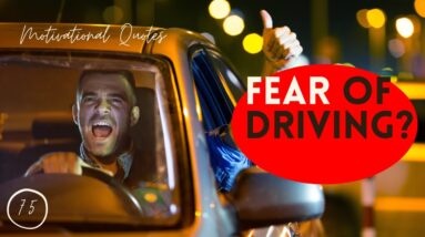 Fear of Driving? 18 Motivational Quotes To Overcome Your Fear of Driving! (CONFIDENCE AFFIRMATIONS)