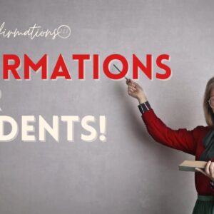 What Are The Best Affirmations For Students To Improve Study and Focus? (Get Great Grades!)