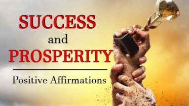 ACHIEVE GREATNESS ✥Success and Prosperity✥ Positive Affirmations
