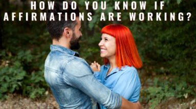 How Do You Know If Affirmations Are Working?  Does The Law Of Attraction Really Work? (EXAMPLES)