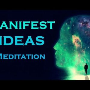 IDEA GENERATOR ~ Meditation~ Unbelievable Way to Manifest Brilliant Ideas