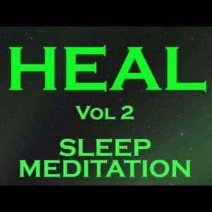 HEAL Sleep Meditation (vol 2) ~ Heal with the Amazing Power of your Subconscious