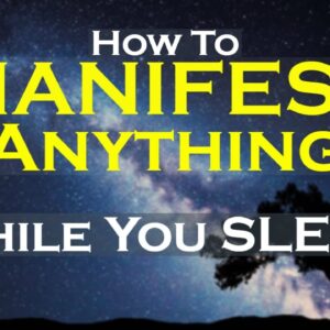 MANIFEST Anything While You Sleep Meditation ~ Listen Nightly