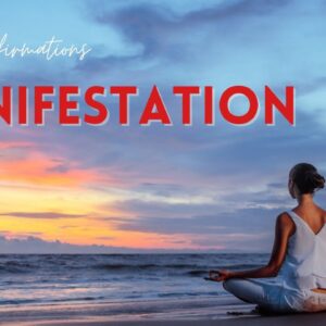 What Are The Best Affirmations For Manifestation?  18 Of The Best Mindset Manifestation Quotes!