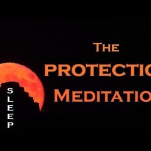 The Protection Meditation ~ Guided SLEEP Meditation