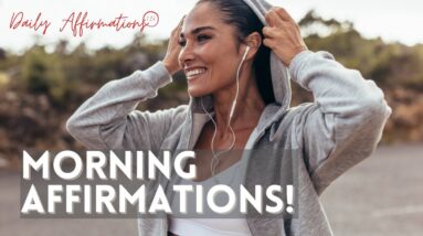 What Are The Best Affirmations To Say In The Morning?  18 Motivational Quotes For Success! (MINDSET)