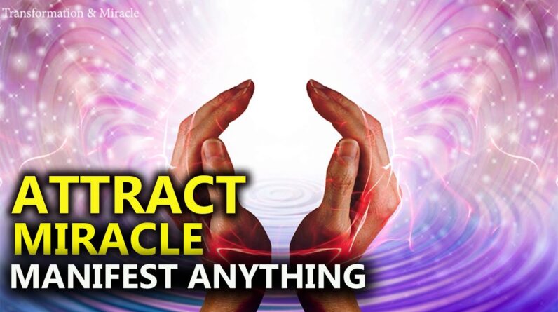 ATTRACT MIRACLE !! RECEIVE ABUNFANCE OF MONEY l RAISE YOUR VIBRATION l LAW OF ATTRACTION MEDITATION