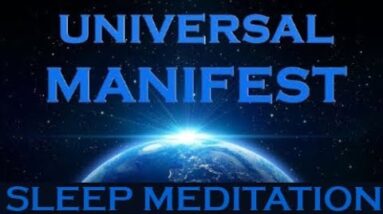 UNIVERSAL MANIFEST ~ Sleep Meditation ~ Manifest Anything by Doing THIS
