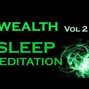 WEALTH Sleep Meditation~Vol 2~Manifest Wealth and Prosperity