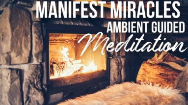 15 Minute Meditation | Ambient Music + Guided Meditation To Attract Miracles