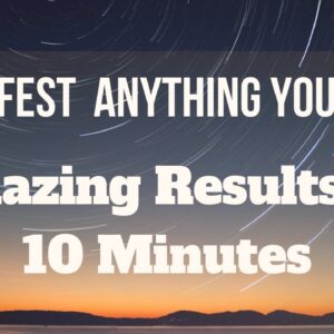 Powerful 10 Minute Meditation Exercise  | Manifest ANYTHING You Want In 10 Minutes!