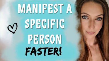 Manifest A Specific Person Fast! Get Your Ex Back & Attract Love - Law of Attraction