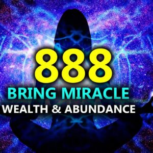 888 Miracle Happens l Attract Abundance of Money, Prosperity & Luck l Ask The Universe for Anything