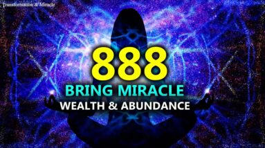 888 Miracle Happens l Attract Abundance of Money, Prosperity & Luck l Ask The Universe for Anything