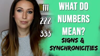 What do numbers mean? (1111, 222, 333) & What Signs & Synchronicities REALLY mean...