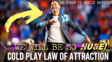 Celebrity Law Of Attraction Proof (coldplay)