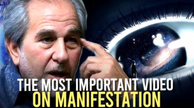 Dr Bruce Lipton - HOW WE MANIFEST OUR REALITY (do this today!)