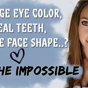 Change Eye Color, Heal Cavities, Change Face Structure? How To Do The Impossible