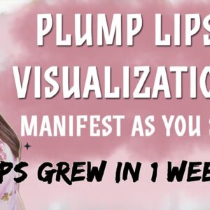 Get Bigger Lips Visualization (I Grew Larger Lips In 1 Week) - Listen Every Night!