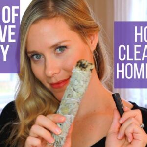 GET RID OF NEGATIVE ENERGY  | How To Clear Your Home + Body