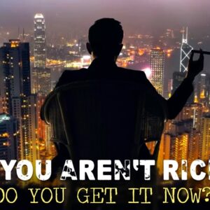 Here is WHY you're not RICH YET (get it now?)