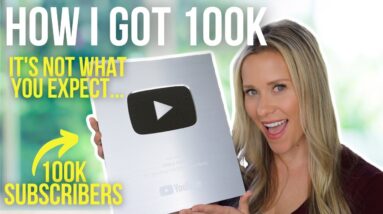 How I Got to 100,000 Subscribers | IT'S NOT WHAT YOU EXPECT