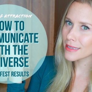 HOW TO COMMUNICATE WITH THE UNIVERSE | Manifest What You Want!