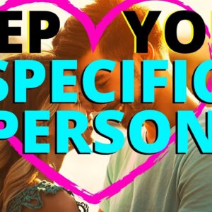 How to KEEP a Specific Person After You Manifest Them