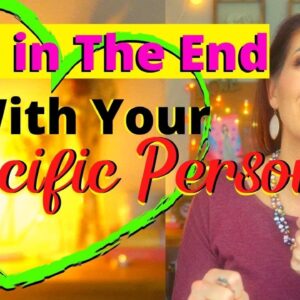 How To Live in The End With Your Specific Person