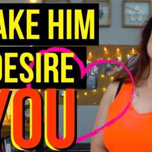 How to Make a Specific Person DESIRE You Like No Other