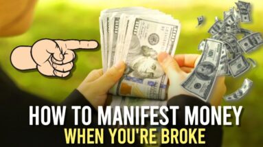 How To Manifest Money When You're Broke Right Now (not what you think)