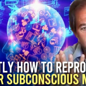 Dr Bruce Lipton - EXACTLY How To Reprogram Your Subconscious (then you can manifest what you want)