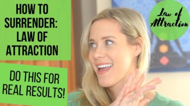 HOW TO SURRENDER + LET GO When Manifesting | Law of Attraction RESULTS!