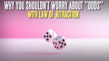 Law Of Attraction & "Odds" (how to manifest without odds)
