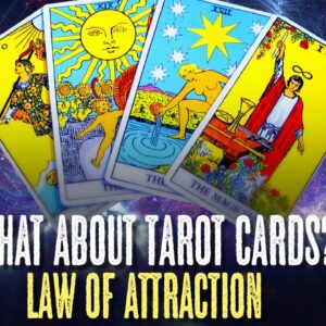 Law Of Attraction & Tarot Cards?