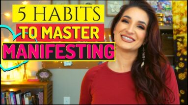 Manifesting Habits That Will Change Your Life (FAST!)