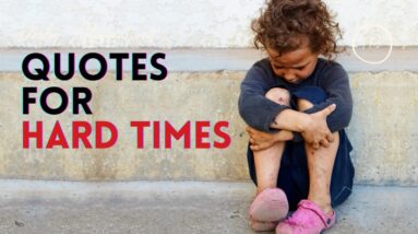 What Are The Best Motivational Quotes For Hard Times?  18 Awesome Affirmations For Mental Toughness!