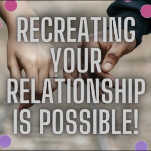 Recreating Your Relationship is POSSIBLE! 💕How To Manifest Fast 💕