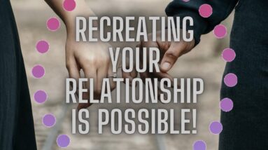 Recreating Your Relationship is POSSIBLE! 💕How To Manifest Fast 💕