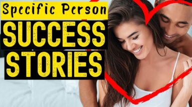 Specific Person SUCCESS STORY!