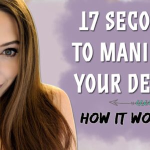 17 Seconds To Manifest Your Ideal Body, Prosperity, Relationship & More.. (And All About Momentum)
