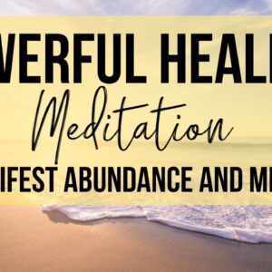 The MOST POWERFUL HEALING MEDITATION | Manifest Abundance + Miracles
