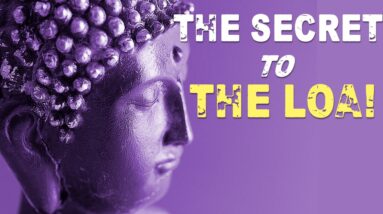 The SECRET to THE LAW OF ATTRACTION (are you aware?)