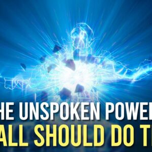 THE UNSPOKEN POWER! (i hope this video finds you in time!)
