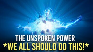 THE UNSPOKEN POWER! (i hope this video finds you in time!)